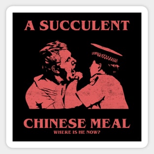 a Succulent Chinese Meal, Where is He Now? Sticker